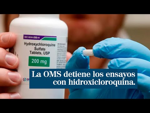 La OMS detiene los ensayos con hidroxicloroquina al detectar mayor mortalidad