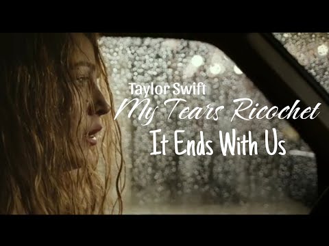 Taylor Swift - My Tears Ricochet | (It Ends With Us - 2024) Official MV