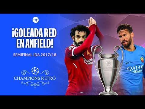 RESUMEN: LIVERPOOL 5-2 AS ROMA | SEMIFINAL IDA UEFA CHAMPIONS LEAGUE 2017/18 | HIGHLIGHTS RETRO