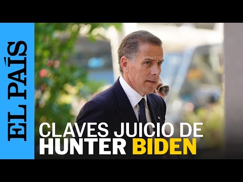 ESTADOS UNIDOS | Entendiendo el juicio contra Hunter Biden | EL PAÍS