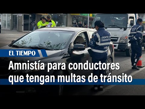 Amnistía para conductores que tengan multas de tránsito atrasadas en Bogotá | El Tiempo