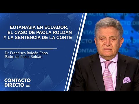 Entrevista con Francisco Roldán - Padre de Paola Roldán - Contacto Directo | Ecuavisa