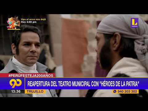 ? Personajes de Los otros libertadores presentes en reapertura del teatro municipal de Trujillo