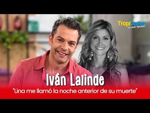 El secreto de Iván Lalinde: ¿Qué mensaje le dejó su amiga después de su muerte? | Tropicana