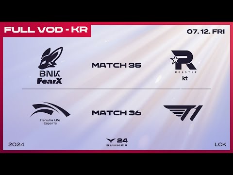 FOX vs KT - HLE vs T1 | 2024 LCK 서머 스플릿