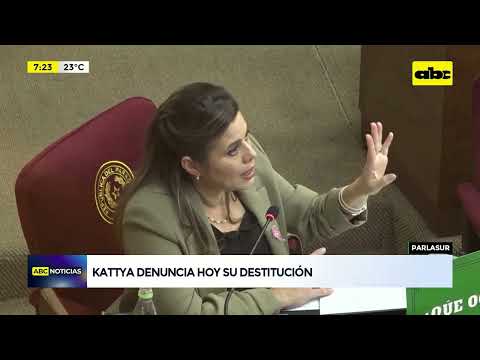 Kattya denunciará su destitución ante el Parlamento del Mercosur