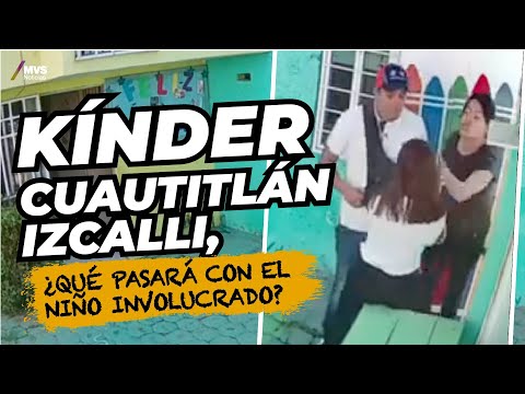 NIÑO del KÍNDER DE CUAUTITLÁN IZCALLI será sometido A EVALUACIONES PSICOLÓGICAS para registrar su si