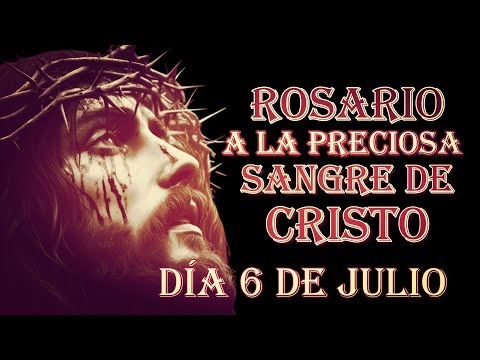 SANGRE PRECIOSA DE JESÚS 6 JULIO