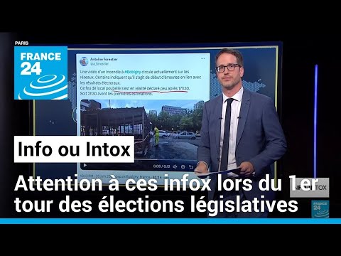 Attention à ces infox lors du 1er tour des élections législatives • FRANCE 24