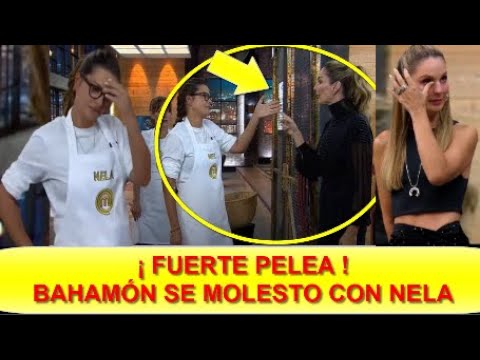 ¡ ULTIMA HORA ! CLAUDIA BAHAMÓN SE MOLESTA ! Y TERMINA EN PELEA CON  NELA   DE MASTERCHEF