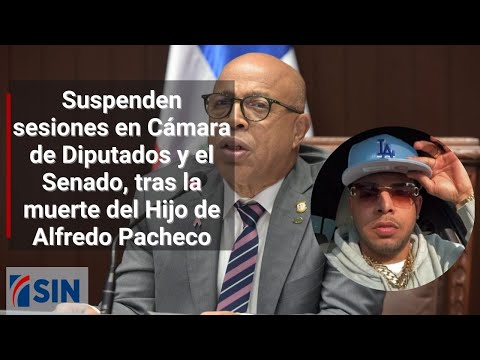Suspenden sesiones en Cámara de Diputados y el Senado, tras la muerte del Hijo de Alfredo Pacheco