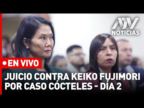 Keiko Fujimori EN VIVO: juicio oral en su contra por “Caso Cócteles - DÍA 2