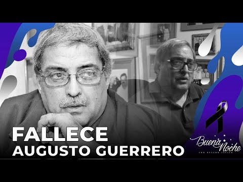 FALLECE PRODUCTOR DE TELEVISIÓN AUGUSTO GUERRERO | BUENA NOCHE