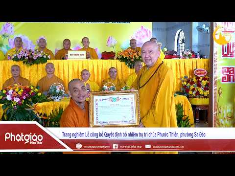 ▶️ Trang nghiêm Lễ công bố Quyết định bổ nhiệm trụ trì chùa Phước Thiền, phường Sa Đéc