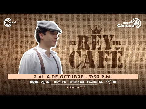 Descubran la Historia Detrás del Café que Conquistó al Mundo en El Rey del Café