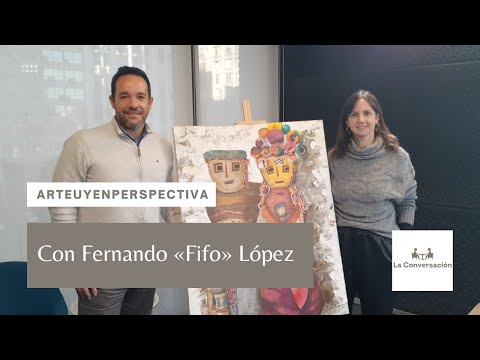 #ArteUYEnPerspectiva Con Fernando Fifo López
