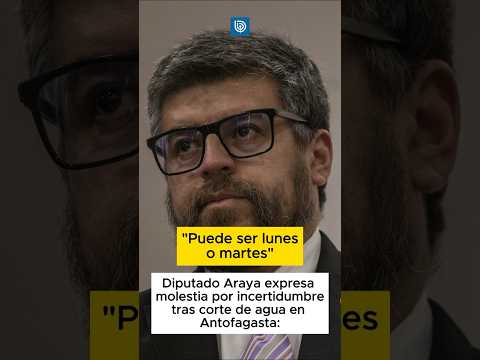 Diputado Araya expresa molestia por incertidumbre tras corte de agua en Antofagasta