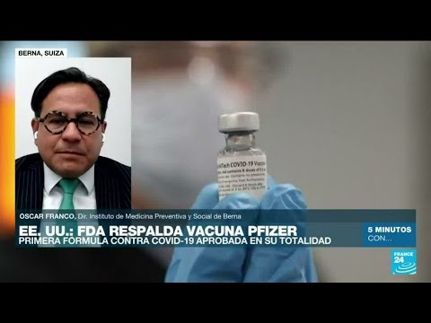 ¿Qué cambia con la aprobación total de la vacuna de Pfizer/BioNTech • FRANCE 24 Español