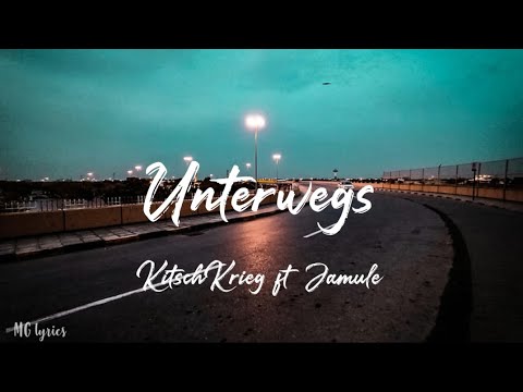 •KitschKrieg• Unterwegs (lyrics)