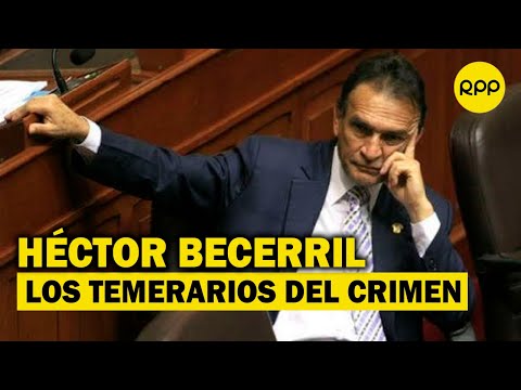 Fiscalía imputa a Héctor Becerril haber sido brazo político de ‘Los Temerarios del Crimen’