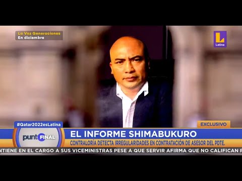#PuntoFinal Según informe, ES IRREGULAR el vínculo entre Henry Shimabukuro y DESPACHO PRESIDENCIAL