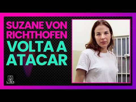 SUZANE VON RICHTHOFEN É ACUSADA DE ENGANAR CLIENTES | LINK PODCAST