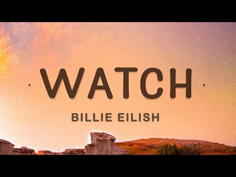 Billie Eilish - watch (Lyrics) | Watch my heartburn