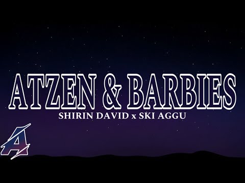 Shirin David feat. Ski Aggu - Atzen und Barbies (Lyrics)