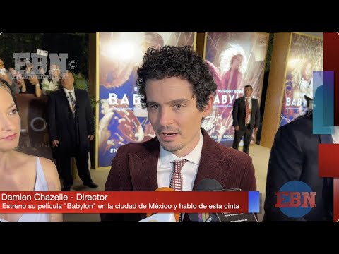 DAMIEN CHAZELLE talk about BABYLON in MEXICO CITY PREMIER