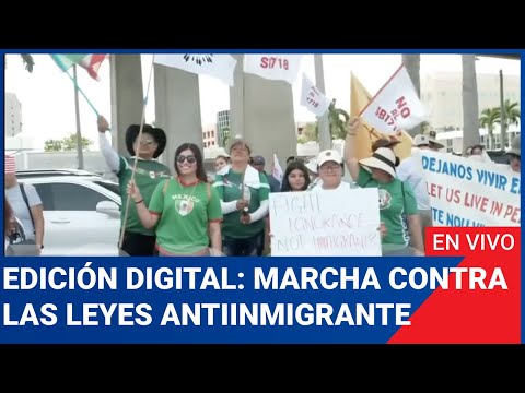 Edición Digital en vivo: Estamos en la marcha en Florida contra las leyes antiinmigrante