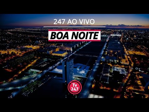 Boa noite 247 - 20.01.24