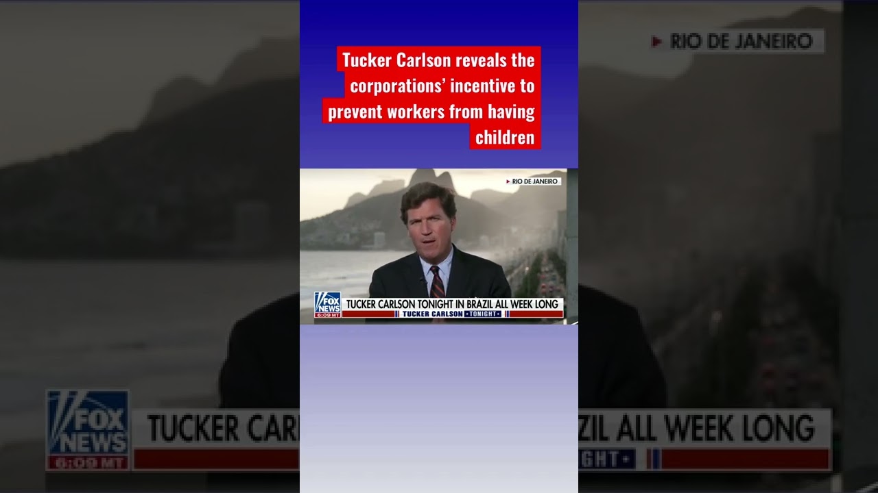 Tucker Carlson: Corporate America wants you childless #shorts