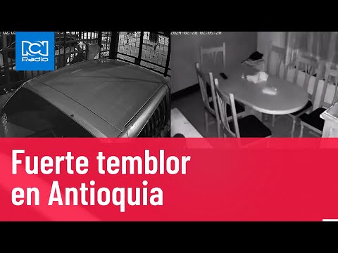 Así se sintió el fuerte temblor en Antioquia | RCN Radio