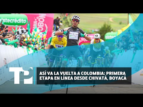 Así va la Vuelta a Colombia: primera etapa en línea desde Chivatá, Boyacá |15.06.2024| TP Noticias