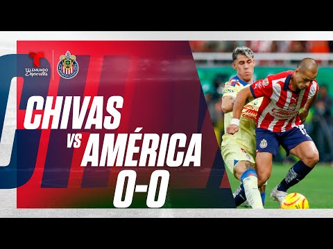 Chivas vs América 0-0 Highlights & Goles | El Clásico de México | Liga MX | Telemundo Deportes