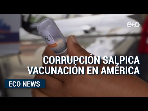 Desigualdad y corrupción salpican vacunaciones en América Latina | ECO News