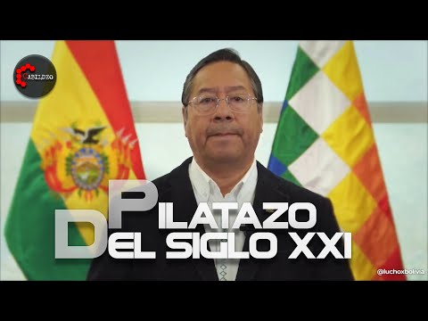 ¡PILATAZO! -MENSAJE DEL PRESIDENTE LUIS ARCE CATACORA  | #CabildeoDigital