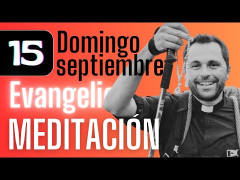 DOMINGO 24 TIEMPO ORDINARIO #meditación al #Evangelio de hoy (15 septiembre 2024)