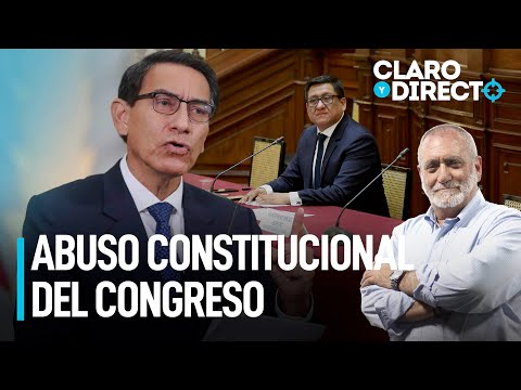 Abuso constitucional del Congreso | Claro y Directo con Álvarez Rodrich