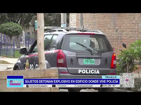 Trujillo: sujetos detonan explosivo en edificio donde vive policía