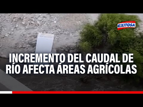 Arequipa: Incremento del caudal de río afecta áreas agrícolas