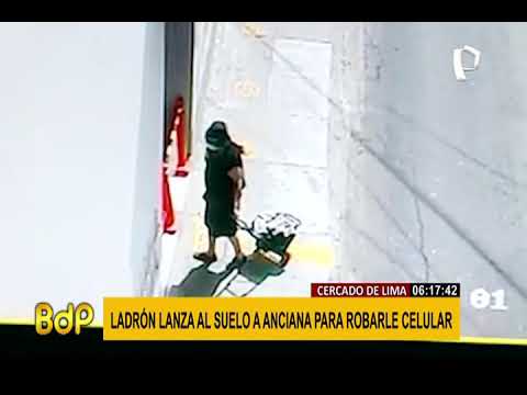 Cercado de Lima: ladrón lanza al suelo a una anciana para robarle su celular