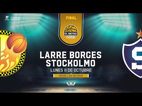 Finales - Larre Borges vs Stockolmo