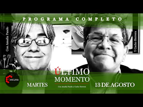 #ÚltimoMomento | PROGRAMA COMPLETO | 13.08.2024 | #CabildeoDigital