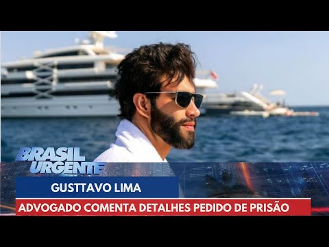 Advogado comenta detalhes pedido de prisão de Gusttavo Lima | Brasil Urgente