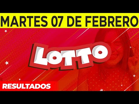 Resultados del Lotto del Martes 7 de Febrero del 2023