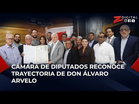 Cámara de Diputados reconoce trayectoria de don Álvaro Arvelo