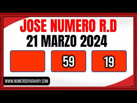 NÚMEROS DE LA SUERTE PARA HOY JUEVES 21 DE MARZO DE 2024 - JOSÉ NÚMERO RD