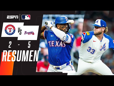 Resumen | Texans Rangers 2 - 5 Atlanta Braves | MLB