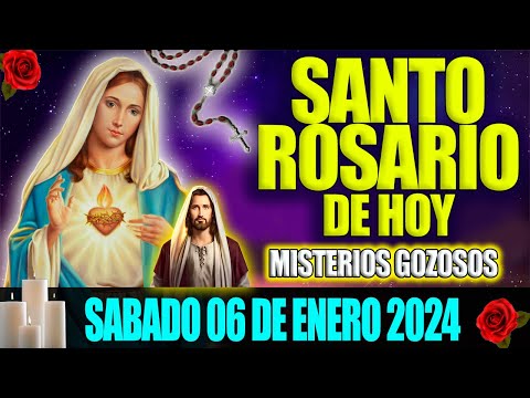 EL SANTO ROSARIO DE HOY SABADO 06 DE ENERO 2024  MISTERIOS GOZOSOS EL ROSARIO ES MI ORACION DIARIA